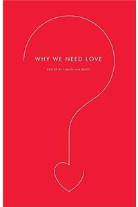 Why We Need Love