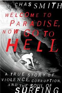 Welcome to Paradise, Now Go to Hell