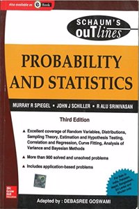 Probability And Statistics, 3/e (Schaum's Outline Series) (SIE)
