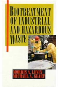 Biotreatment of Industrial and Hazardous Wastes