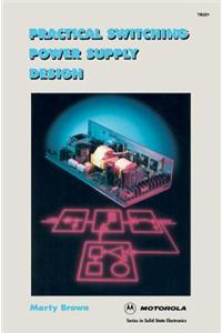 Practical Switching Power Supply Design