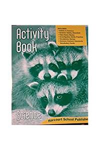 Harcourt School Publishers Science: Activity Book Student Edition Science 08 Grade K