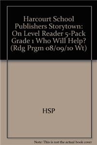 Storytown: On-Level Reader 5-Pack Grade 1 Who Will Help?