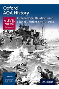 Oxford AQA History for A Level: International Relations and Global Conflict c1890-1941