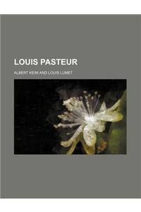 Louis Pasteur