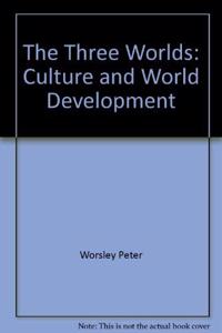 The three worlds: Culture and world development