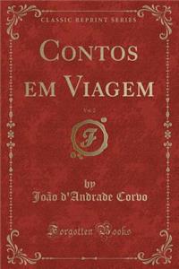 Contos Em Viagem, Vol. 2 (Classic Reprint)