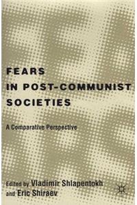 Fears in Post-Communist Societies