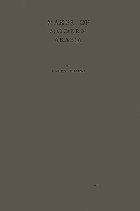 Maker of Modern Arabia.