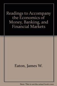 Readings to Accompany The Economics of Money, Banking, and Financial Markets