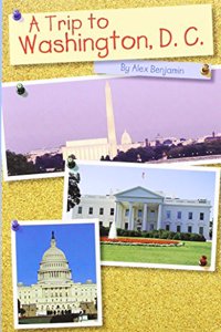 Reading 2010 (Ai5) Independent Reader Grade K Unit 4 Week 6 a Trip to Washington DC