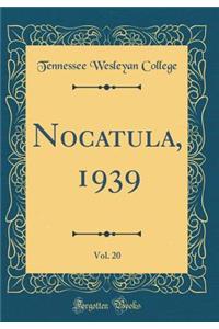 Nocatula, 1939, Vol. 20 (Classic Reprint)