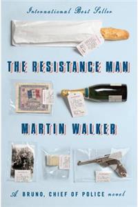 The Resistance Man: A Bruno, Chief of Police Novel