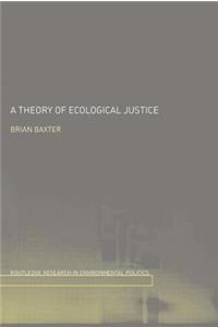 A Theory of Ecological Justice