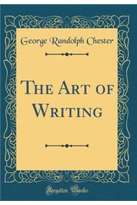 The Art of Writing (Classic Reprint)