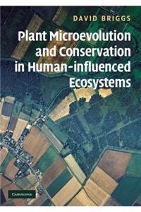 Plant Microevolution and Conservation in Human-influenced Ecosystems