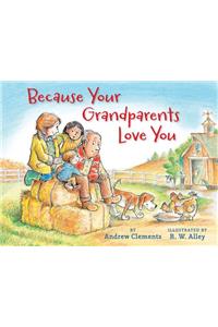 Because Your Grandparents Love You