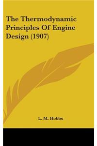 Thermodynamic Principles Of Engine Design (1907)