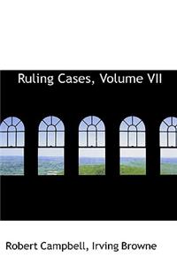 Ruling Cases, Volume VII