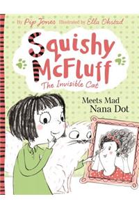 Squishy McFluff: Meets Mad Nana Dot
