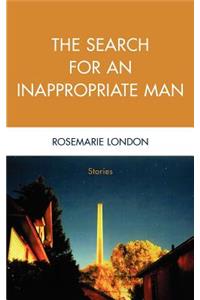 The Search for an Inappropriate Man