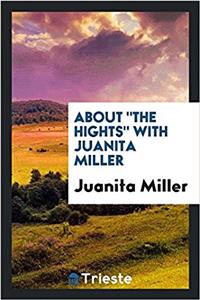 About the Hights with Juanita Miller