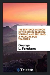 Sentence Method of Teaching Reading, Writing and Spelling