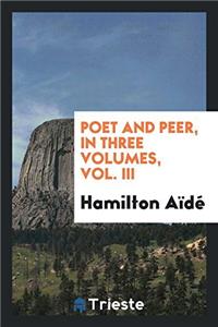 POET AND PEER, IN THREE VOLUMES, VOL. II