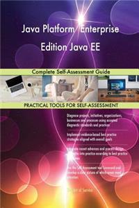 Java Platform Enterprise Edition Java EE Complete Self-Assessment Guide