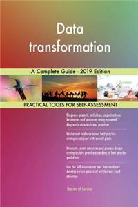 Data transformation A Complete Guide - 2019 Edition