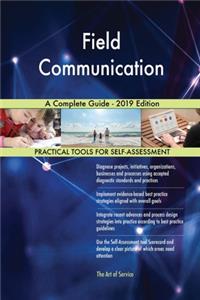 Field Communication A Complete Guide - 2019 Edition