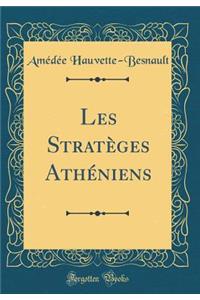 Les Stratï¿½ges Athï¿½niens (Classic Reprint)