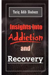 Insights into Addiction and Recovery