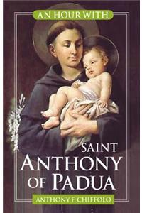 An Hour with Saint Anthony of Padua