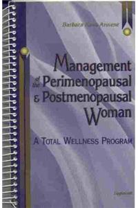 Management of the Perimenopausal and Postmenopausal Woman: A Total Wellness Program