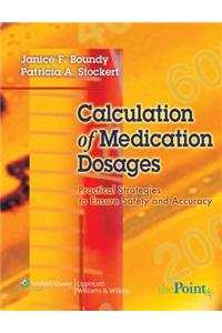Calculation of Medication Dosages: Practical Strategies to Ensure Safety and Accuracy