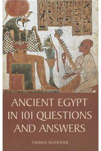 Ancient Egypt in 101 Questions and Answers