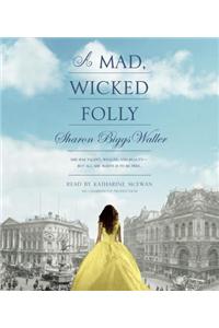 A Mad, Wicked Folly