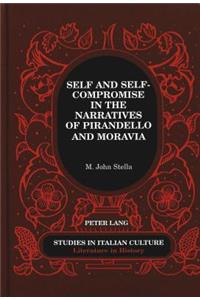 Self and Self-Compromise in the Narratives of Pirandello and Moravia