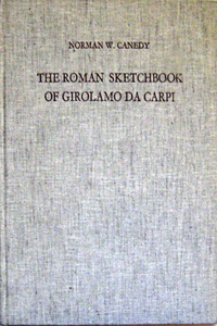The Roman Sketchbook of Girolamo Da Carpi