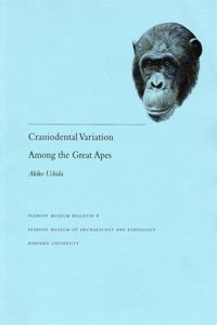 Craniodental Variation Among the Great Apes