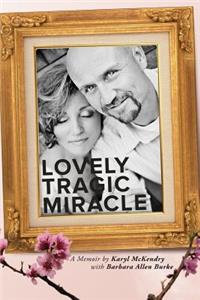 Lovely Tragic Miracle