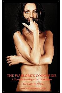 The Warlord's Concubine- A Novel of Bondage and Submission