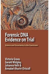 Forensic DNA Evidence on Trial