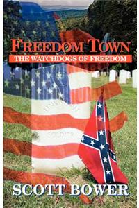 Freedom Town: The Watchdogs of Freedom