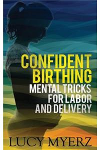 Confident birthing