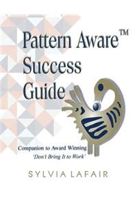 Pattern Aware Success Guide