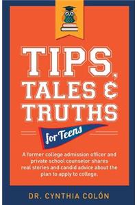 Tips, Tales, & Truths For Teens