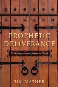 Prophetic Deliverance