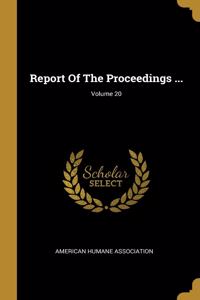 Report Of The Proceedings ...; Volume 20